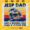 Jeep Dad Svg Like Normal Dad But Cooler Svg American Dad Svg Love Daddy Svg