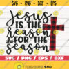 Jesus Is The Reason For The Season SVG Cut File Cricut Commercial use Nativity SVG Christmas SVG Christmas Decoration Design 1073