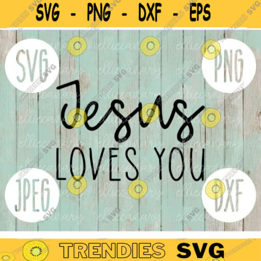 Jesus Loves You svg png jpeg dxf Silhouette Cricut Easter Christian Inspirational Commercial Use Cut File Bible Verse God Song 1356