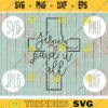 Jesus Paid it All Cross svg png jpeg dxf Silhouette Cricut Easter Christian Inspirational Commercial Use Cut File Bible Verse God Song 633