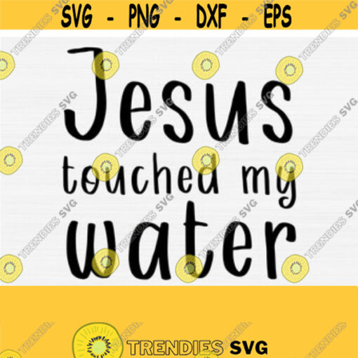 Jesus Touched My Water Svg Funny Wine Glass Quote Svg Files for Cricut Silhouette Cameo Wine Saying Svg Printable Vector Clipart Easy Design 90