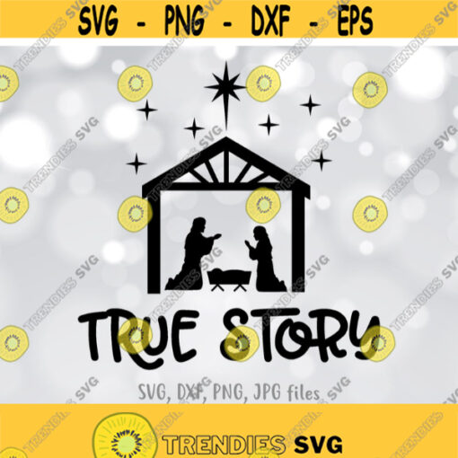 Jesus True Story svg Nativity scene svg Funny Christmas svg Funny Christian svg Cricut Silhouette files svg dxf png jpg Design 1416