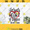 Jesus in my Heart and Coffee in my Veins Svg Religion Svg Bible Quote Svg Coffee Quote Svg Religious Svg Faith Scripture Svg Design 696