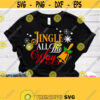 Jingle All The Way Svg Jingle Bells Svg Christmas Shirt Svg Christmas Svg Cut File for Cricut Silhouette Adults Baby Design Boy Girl Design 241