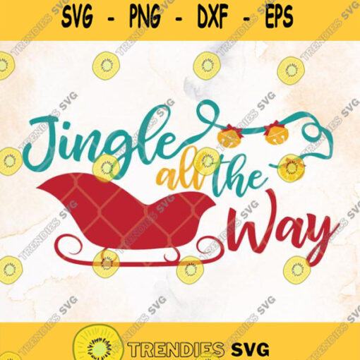 Jingle All The Way Svg Svgprints
