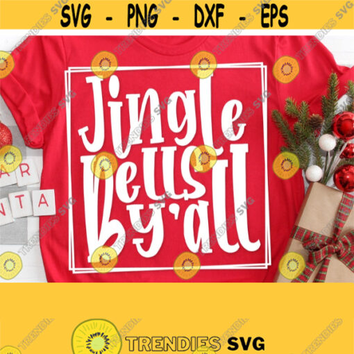 Jingle Bells Yall Svg Jingle Bells Svg Merry Christmas Svg Happy New Year Svg Christmas Svg Christmas Svg Cricut Cut File Commercial Use Design 254