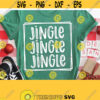 Jingle Jingle Jingle Svg Christmas Shirt Svg Jingle Yall Svg Cut File Winter Svg Files for Cricut Cut Silhouette Commercial Use Design 205