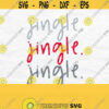 Jingle Jingle Jingle Svg Jingle Bells Svg Christmas Svg Holiday Svg Christmas Shirt Svg Jingle Png Cut File Design 720