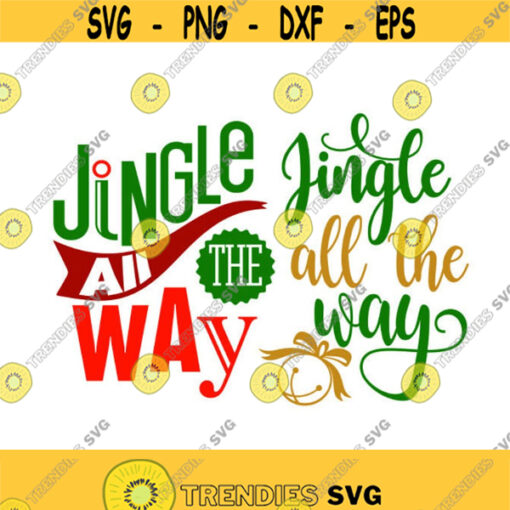 Jingle all the way Christmas Cuttable Design SVG PNG DXF eps Designs Cameo File Silhouette Design 1132
