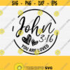 John 3 16 Svg Files for Christian Women Shirts and Cricut Cut Cutting Machines Files John You Are Loved Circle Round Svg for Mothers Day Design 376