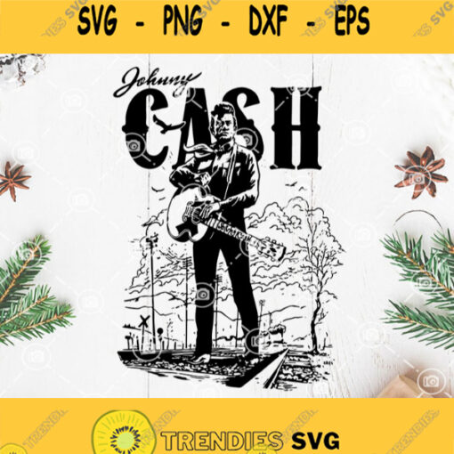 Johnny Cash Svg Country Music Svg Guitar Svg Johnny Cash With Guitar Svg Music Svg