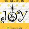 Joy Nativity Scene Svg Nativity Svg Jesus Svg Religious Svg Christian Svg Christmas Svg Christmas Quote Svg Holiday Svg Winter Svg Design 284