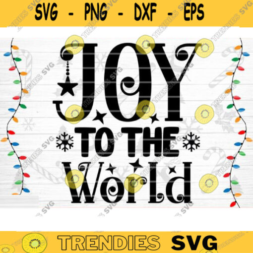 Joy To The World SVG Cut File Christmas Svg Christmas Decoration Merry Christmas Svg Christmas Sign Silhouette CricutPrintable Vector Design 1490 copy