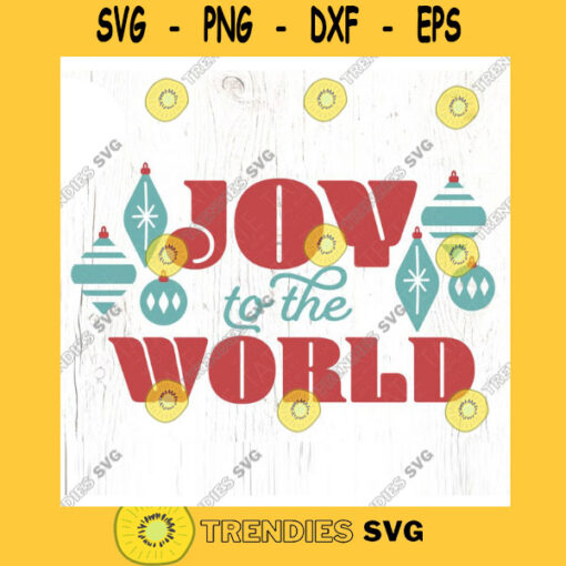 Joy to the World Christmas SVG cut file Retro Christmas svg Mid Century Christmas svg Vintage holiday svg Commercial Use Digital File