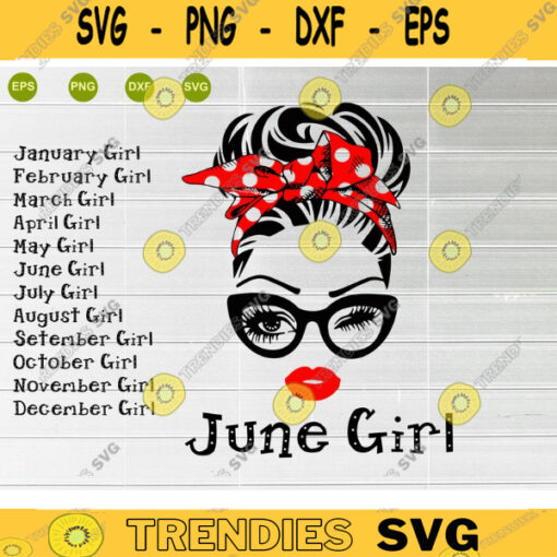 June girl svg face eys svg winked eye svg Girl June birthday svg birthday vector funny quote svg full 12 months