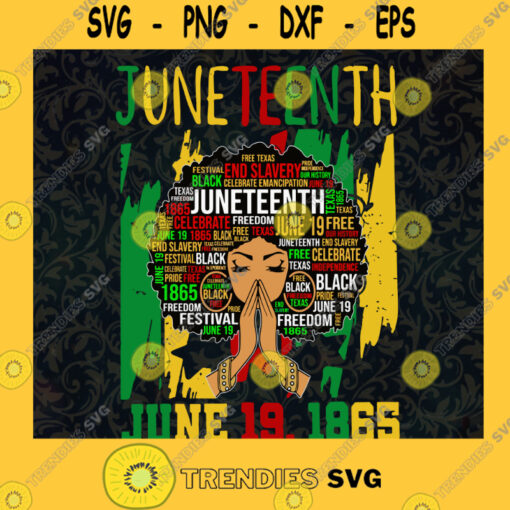 Juneteenth 19 June 1865 SVG Independence Day Idea for Perfect Gift Gift for Everyone Digital Files Cut Files For Cricut Instant Download Vector Download Print Files