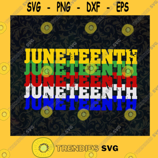 Juneteenth African Freedom SVG Independence Day Idea for Perfect Gift Gift for Everyone Digital Files Cut Files For Cricut Instant Download Vector Download Print Files
