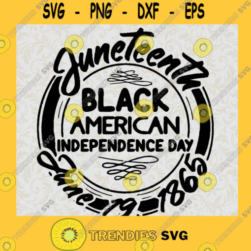 Juneteenth Black American Independence Day Freedom Day SVG Digital Files Cut Files For Cricut Instant Download Vector Download Print Files