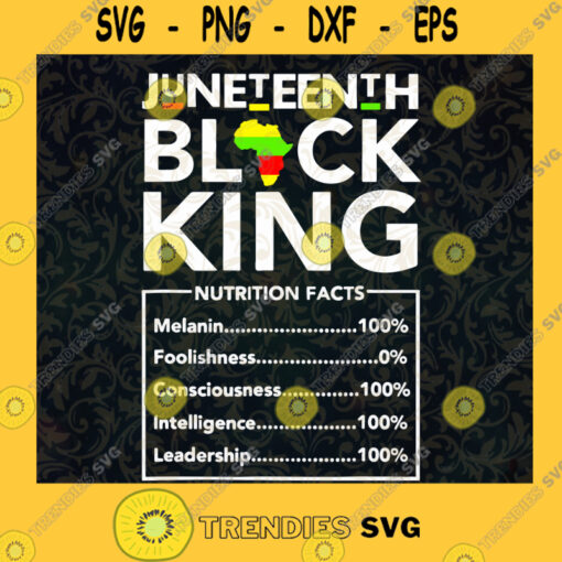 Juneteenth Black King Nutrition Fact Freedom Day SVG Digital Files Cut Files For Cricut Instant Download Vector Download Print Files