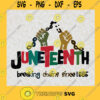 Juneteenth Breaking Chains in 1865 Independence Day SVG Digital Files Cut Files For Cricut Instant Download Vector Download Print Files