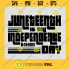 Juneteenth Is My Independence Day Svg Svg Cut File For Cricut Digital Image Clipart Sublimation Vector