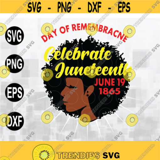 Juneteenth June 1865 Celebrate Black Freedom Melanin Svg Files for Cricut Png Dxf Epsfile digital Design 145