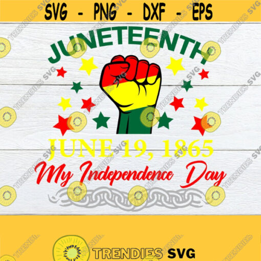 Juneteenth Juneteenth SVG June 19th is My Independence Day My Independence Day Black PrideMy Independence Day is June 19thSVGCut File Design 1018