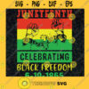 Juneteenth celebrating black freedom 6 19 1865 Freedom Day SVG Digital Files Cut Files For Cricut Instant Download Vector Download Print Files