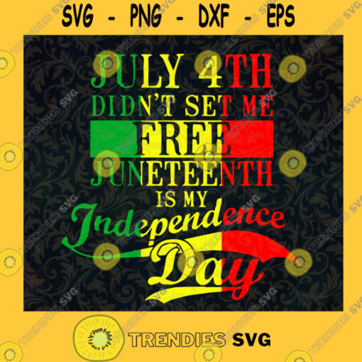 Juneteenth is my Independence Day Freedom Day SVG Digital Files Cut Files For Cricut Instant Download Vector Download Print Files 1