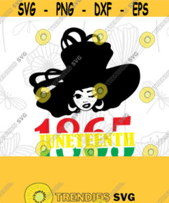 Juneteenth svg Celebrate Black History svg Freeish 1865 Black Girl Magic svg Digital Downloads SVG PNG sublimate designs download Design 268