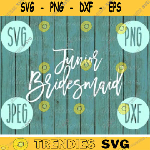Junior Bridesmaid svg png jpeg dxf cutting file Commercial Use Wedding SVG Vinyl Cut File Bridal Party Wedding Gift 856