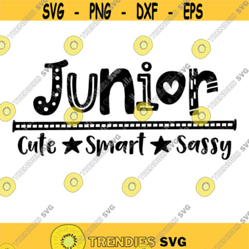 Junior Cute Smart Sassy SVG Junior Svg School Svg Whimsical Junior Svg Back to School Svg Girl Junior Svg Unique Junior Svg Design 116 .jpg