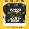 Junior No More I Am Class Of 2021 Senior Class Of 2021 Svg High School Senior Svg Seniors Class Of 2021 Cricut Design