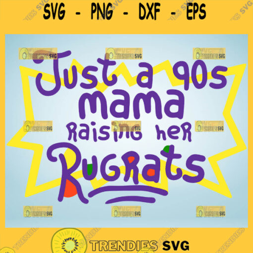 Just A 90s Mama Raising Her Rugrats Svg Rugrats Mom Svg 1