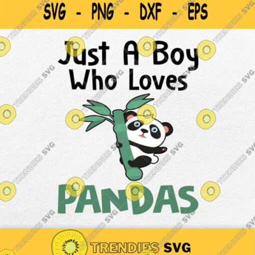 Just A Boy Who Loves Pandas Svg Png