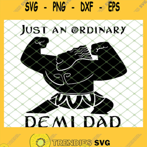 Just An Ordinary Demi Dad SVG PNG DXF EPS 1