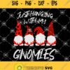Just Hanging With My Gnomies Svg Christmas Svg Cute Gnomies Svg Santa Claus Svg