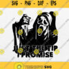 Just The Tip I Promise Ghost Face Svg Png