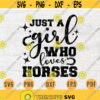 Just a Girl Who Loves Horses SVG Horse Svg Cricut Cut Files Horses Art INSTANT DOWNLOAD Cameo Hobby Svg Horses Iron On Shirt n688 Design 845.jpg
