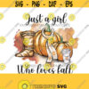 Just a girl who loves fall Fall Sublimation Fall png Pumpkins png Autumn designs Sublimation Design Digital Download PNG Design 738