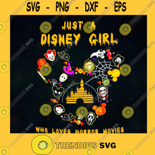 Just A Disney Girl Who Loves Horror Movies SVG PNG EPS DXF Silhouette Cut Files For Cricut Instant Download Vector Download Print File