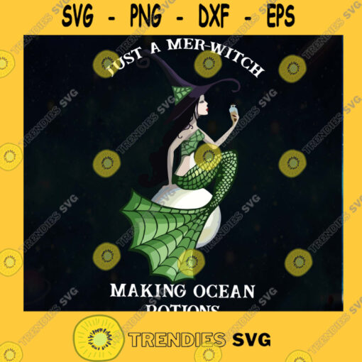 Just A Mer Witch Making Ocean Potions SVG PNG EPS DXF Silhouette Cut Files For Cricut Instant Download Vector Download Print File