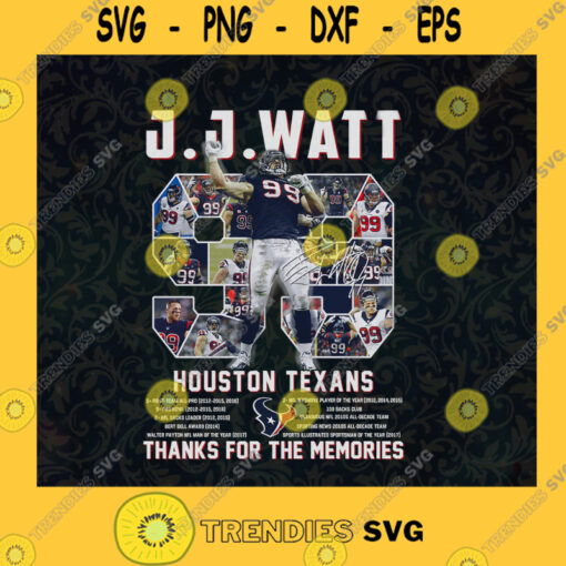 Justin James Watt Thanks For The Memories Houston Texans Number 99 NFL American Football SVG Digital Files Cut Files For Cricut Instant Download Vector Download Print Files