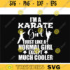 Karate SVG Im Just a Girl karate svg martial arts svg for karate lovers Design 190 copy