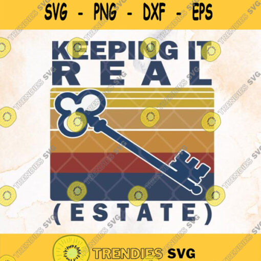 Keeping It Real Svg Keeping It Real Estate Vintage Svg