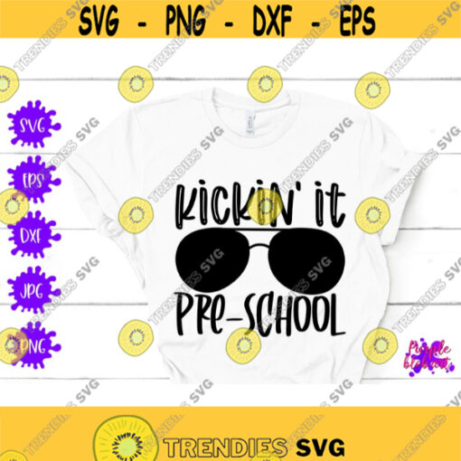 Kickin It Preschool Back To School SVG First Day Of Preschool Preschool Shirt 100 Days of school Preschool Teacher Gift Toddler Preschool Design 392