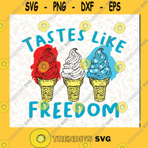 Kids 4th of July Tastes Like Freedom Ice cream Design PNG DIGITAL DOWNLOAD for sublimation or screeens Cutting Files Vectore Clip Art Download Instant
