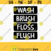 Kids Bathroom Rules SVG. Wash Brush Floss Flush Sign Cutting Machine. Child Bathroom Quotes Cut Files. Digital Instant Download dxf eps png Design 197