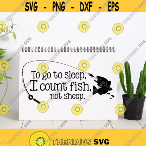 Kids Svg Files To Go To Sleep I Count Fish Not Sheep Fishing Svg Kids Jumping Fish Svg Little Fisherman Svg Png Eps Dxf Files for Cricut Design 307