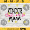 Kinder Squad svg png jpeg dxf cutting file Commercial Use SVG Back to School Teacher Appreciation Faculty Kindergarten 1397